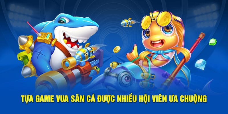 Bắn cá 23WIN Tựa game Vua Săn Cá được nhiều hội viên ưa chuộng