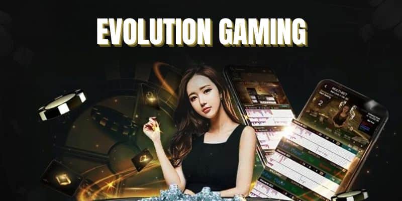 Thông tin sơ lược về Evolution Gaming tại 23WIN